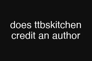 does ttbskitchen credit an author