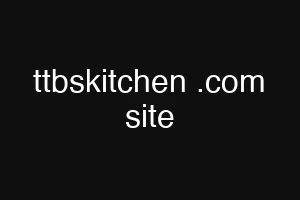 ttbskitchen .com site