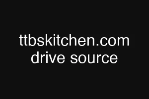 ttbskitchen.com drive source
